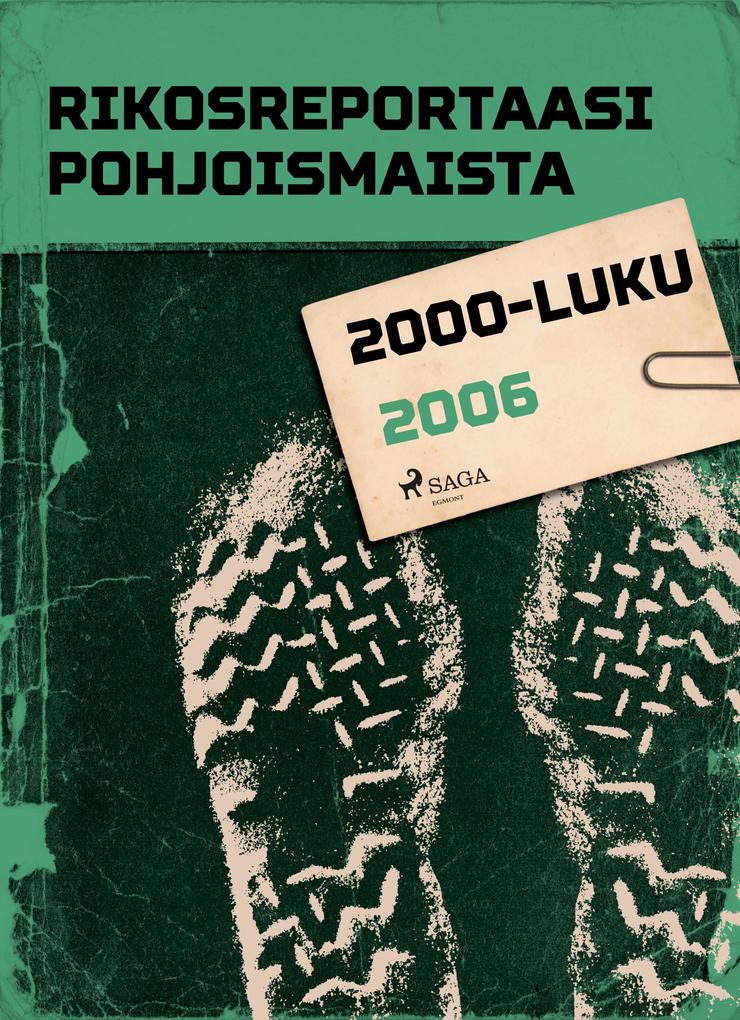 Produktbild: Rikosreportaasi Pohjoismaista 2006 | Eri Tekijöitä