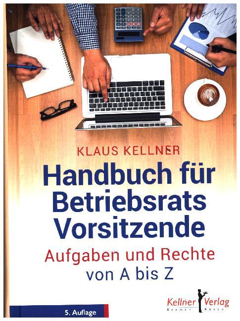 Produktbild: Handbuch für Betriebsrats Vorsitzende | Klaus Kellner