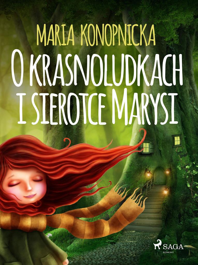 Produktbild: O krasnoludkach i sierotce Marysi | Maria Konopnicka