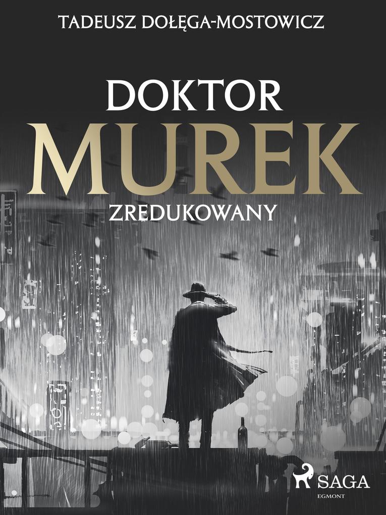 Produktbild: Doktor Murek zredukowany | Tadeusz Dolega-Mostowicz