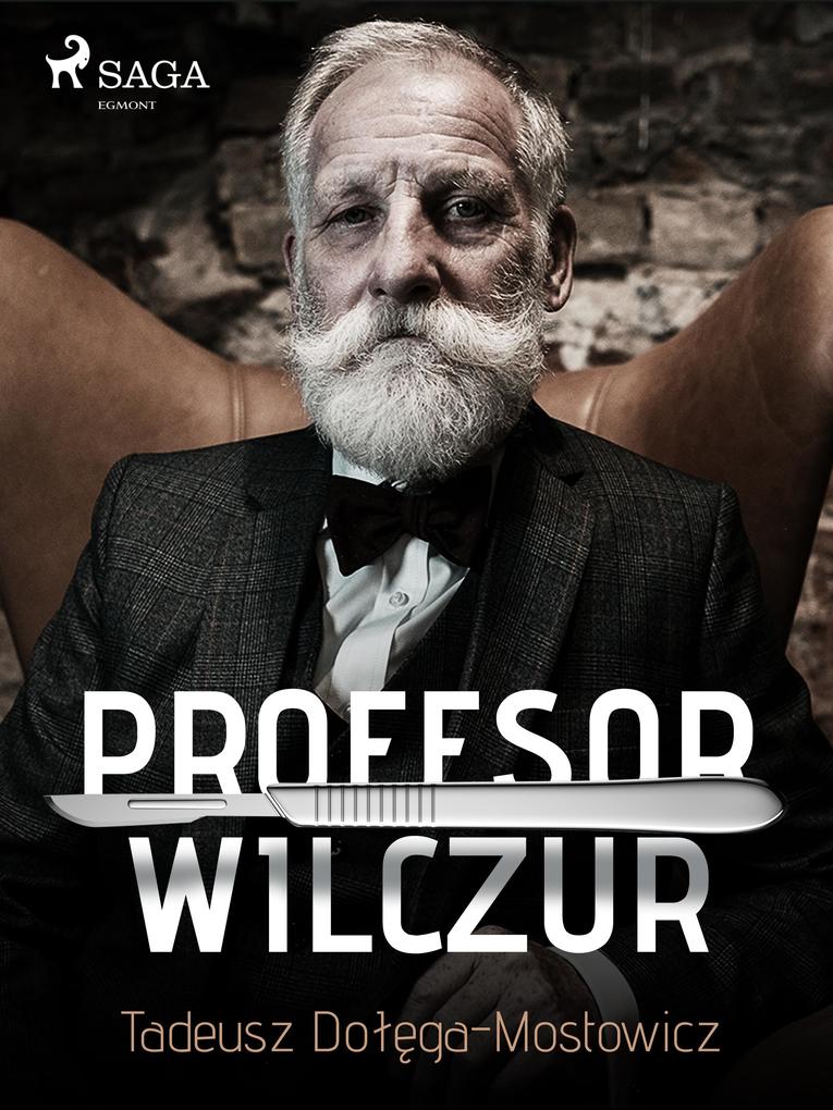 Produktbild: Profesor Wilczur | Tadeusz Dolega-Mostowicz