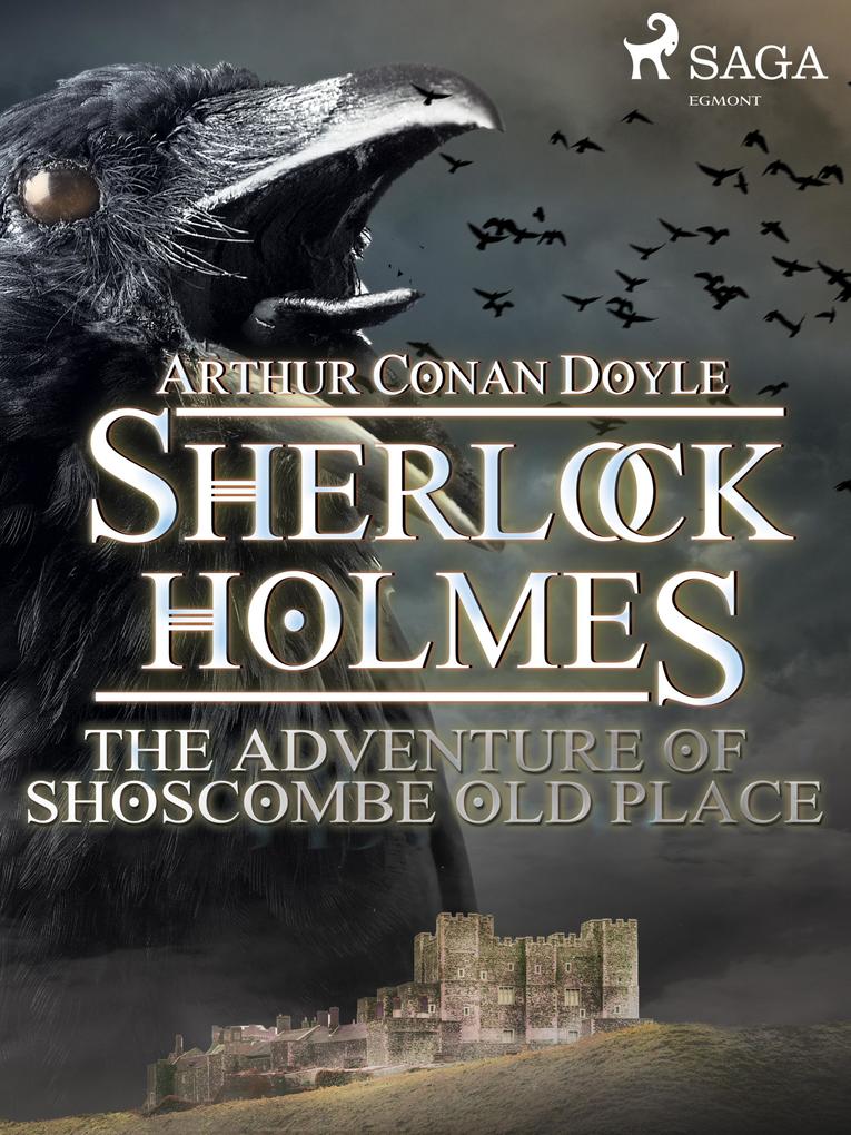Produktbild: The Adventure of Shoscombe Old Place | Arthur Conan Doyle