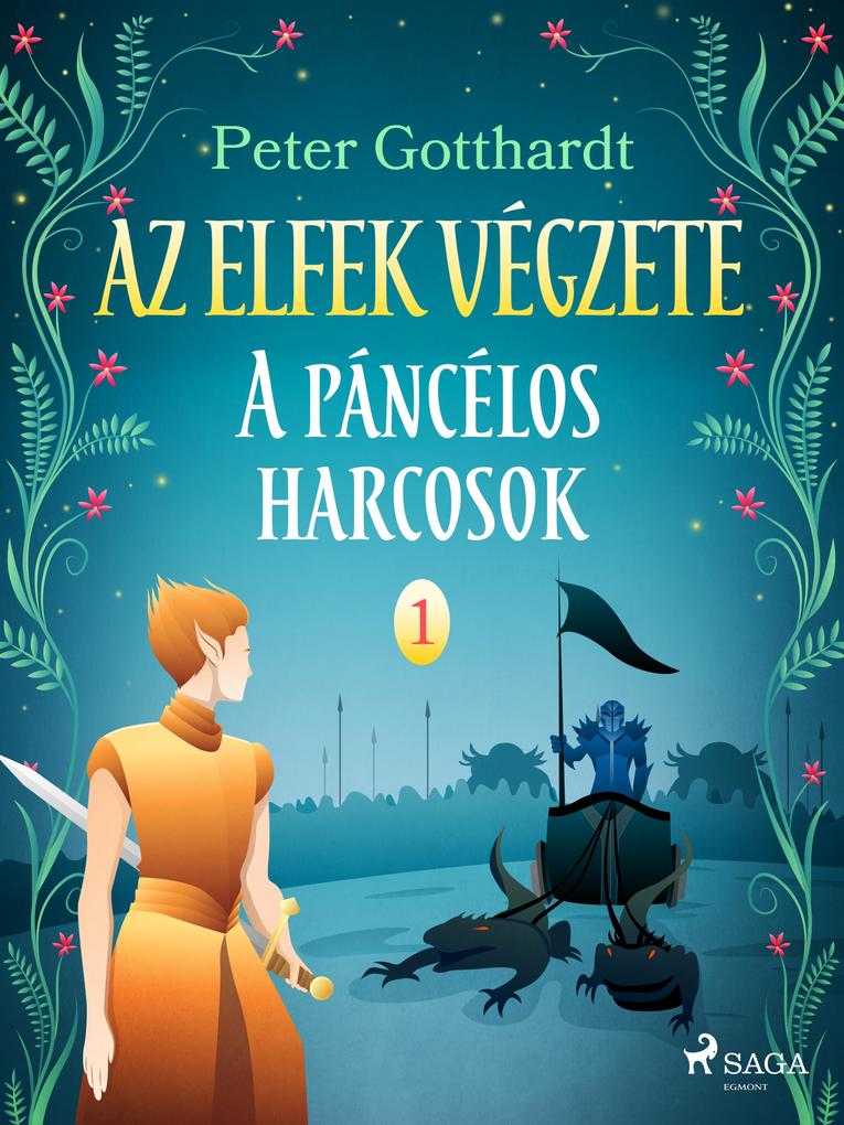 Produktbild: Az elfek végzete 1. A páncélos harcosok | Peter Gotthardt