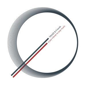 Produktbild: A Jazz Tribute To Pop Music | TRIAZZ & Friends