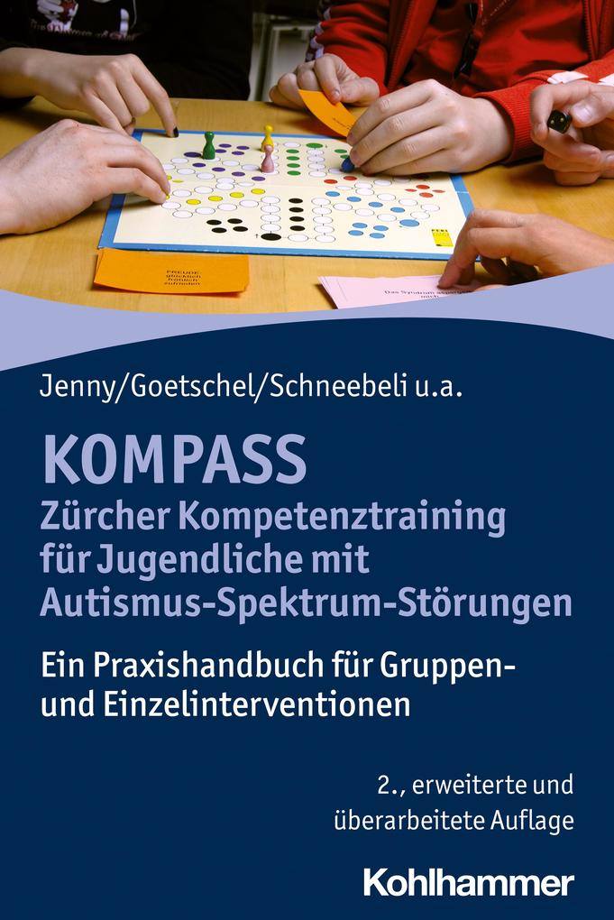 Produktbild: KOMPASS - Zürcher Kompetenztraining für Jugendliche mit Autismus-Spektrum-Störungen | Bettina Jenny, Philippe Goetschel, Maya Schneebeli, Martina Rossinelli-Isenschmid, Hans-Christoph Steinhausen