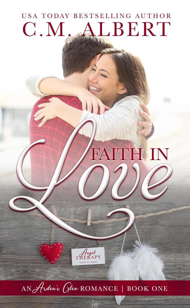 Produktbild: Faith in Love (Arden's Glen Romance, #1) | C. M. Albert