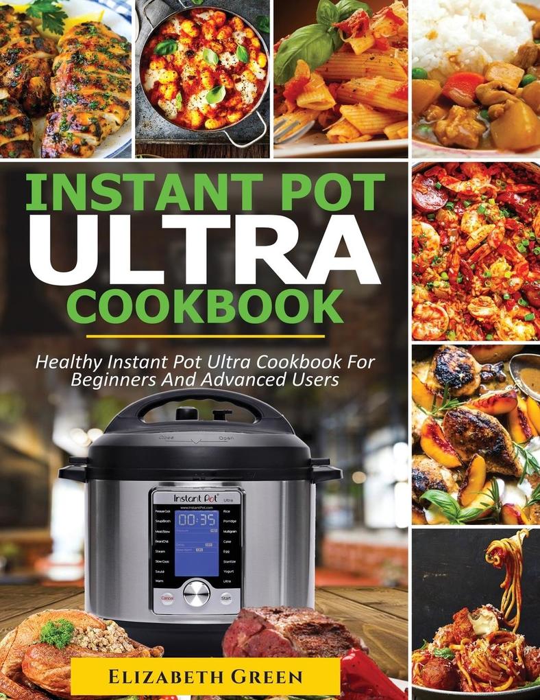 Produktbild: INSTANT POT ULTRA COOKBOOK | Elizabeth Green
