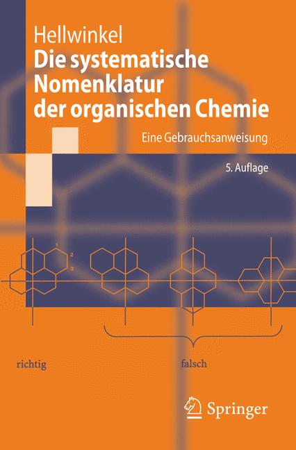 Weitere Ansicht: Die systematische Nomenklatur der organischen Chemie | Dieter Hellwinkel