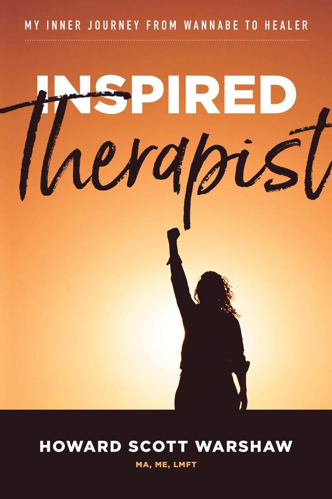 Produktbild: Inspired Therapist: My Inner Journey From Wannabe to Healer | Howard Scott Warshaw