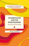 Tanabe Hajime and the Kyoto School: Self, World, and Knowledge