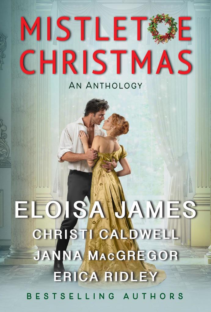 Produktbild: Mistletoe Christmas | Eloisa James, Christi Caldwell, Janna MacGregor, Erica Ridley