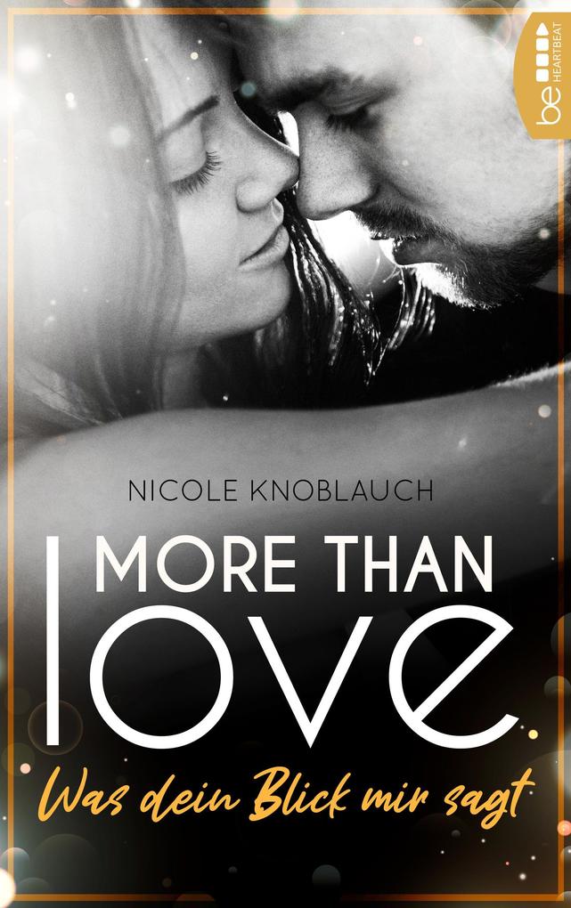 Produktbild: More than Love - Was dein Blick mir sagt | Nicole Knoblauch
