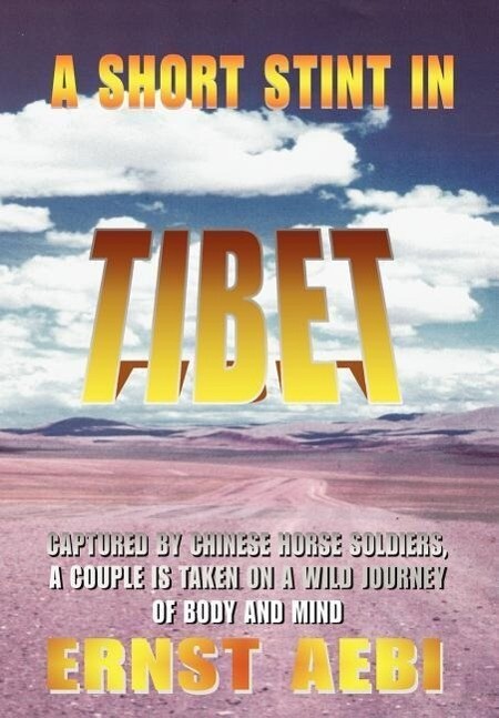 Produktbild: A Short Stint in Tibet | Ernst Walter Aebi