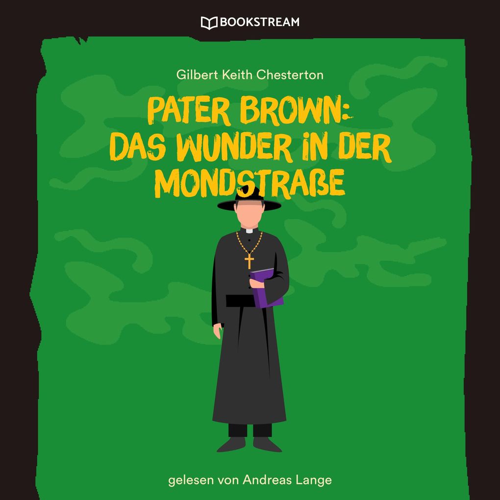 Produktbild: Pater Brown: Das Wunder in der Mondstraße | Gilbert Keith Chesterton