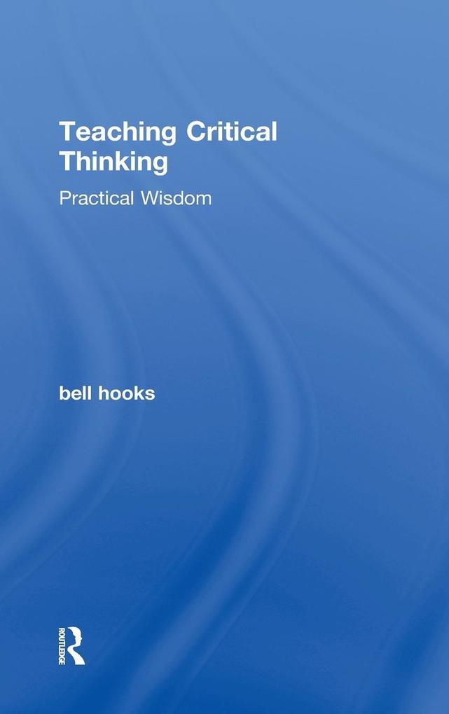 Produktbild: Teaching Critical Thinking | Bell Hooks