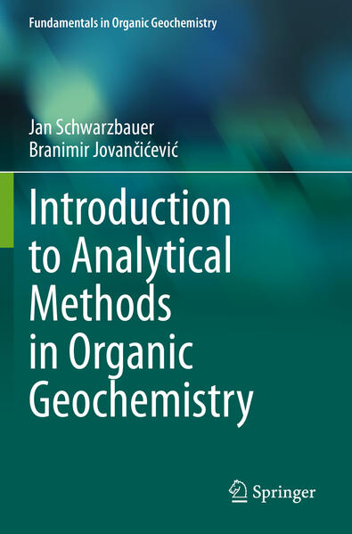 Produktbild: Introduction to Analytical Methods in Organic Geochemistry | Jan Schwarzbauer, Branimir Jovanievi, Branimir Jovancicevic