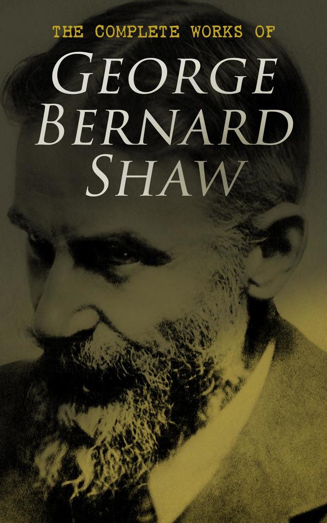 Produktbild: The Complete Works of George Bernard Shaw | George Bernard Shaw