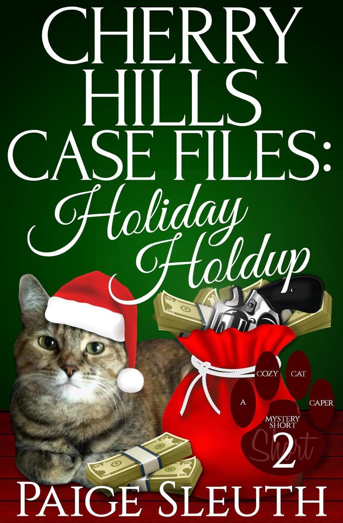 Produktbild: Cherry Hills Case Files: Holiday Holdup: A Humorous Christmas Whodunit Special | Paige Sleuth