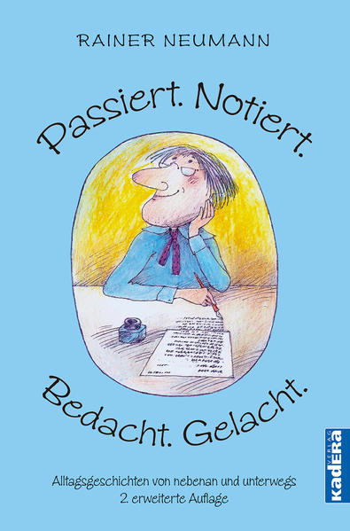 Produktbild: Passiert. Notiert. Bedacht. Gelacht. | Rainer Neumann