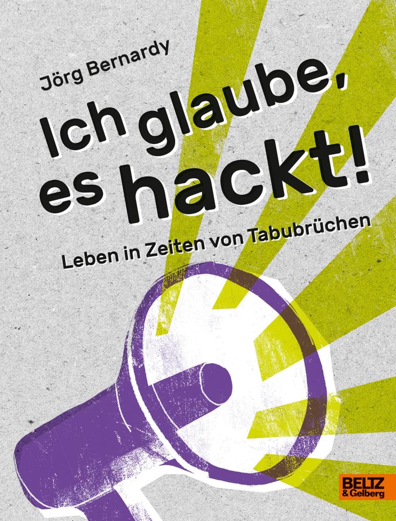 Produktbild: Ich glaube, es hackt! | Jörg Bernardy