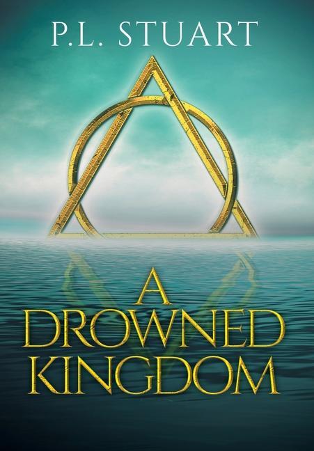 Produktbild: A Drowned Kingdom | P L Stuart