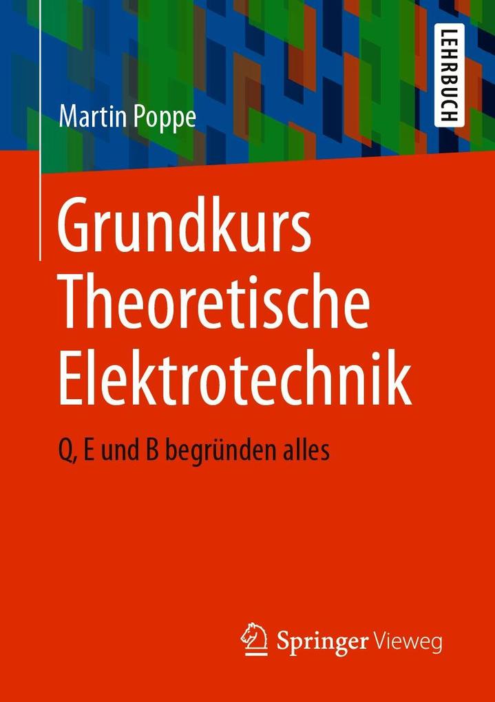 Produktbild: Grundkurs Theoretische Elektrotechnik | Martin Poppe