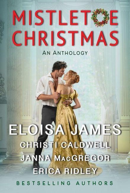 Produktbild: Mistletoe Christmas | Eloisa James, Christi Caldwell, Janna MacGregor, Erica Ridley