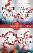 Die Palace-Saga Band 1-4: - Palace of Glass / Palace of Silk / Palace of Fire / Palace of Blood (4in1-Bundle)
