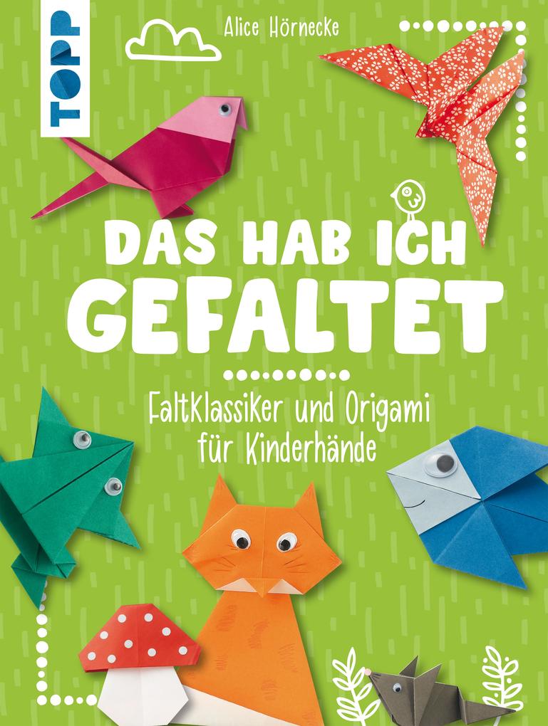 Produktbild: Das hab ich gefaltet | Alice Hörnecke
