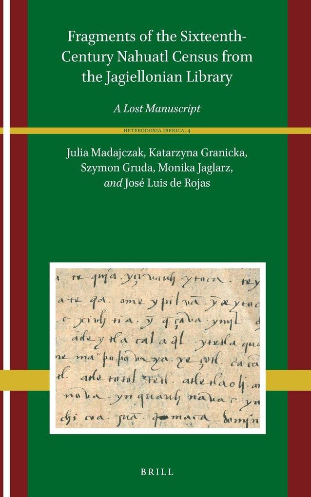 Produktbild: Fragments of the Sixteenth-Century Nahuatl Census from the Jagiellonian Library | Julia Madajczak, Katarzyna Anna Granicka, Szymon Gruda, Monika Jaglarz, José Luis de Rojas