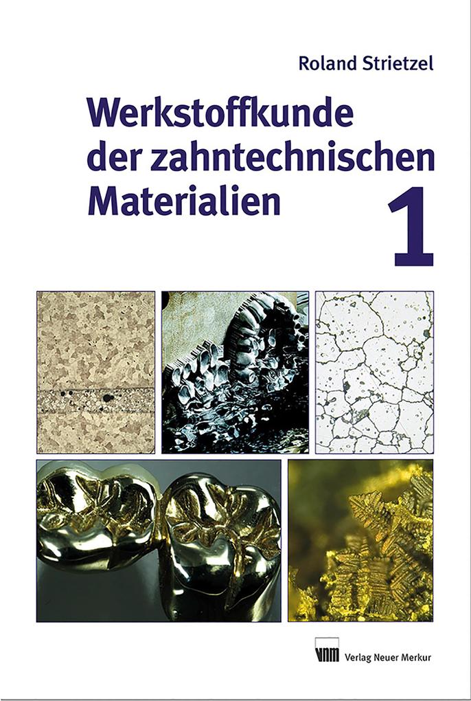 Werkstoffkunde der zahntechnischen Materialien, Band 1 als eBook pdf