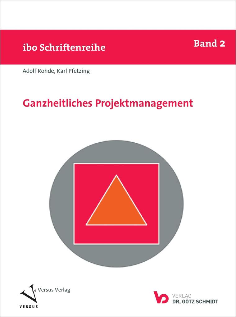 Produktbild: Ganzheitliches Projektmanagement | Karl Pfetzing, Adolf Rohde