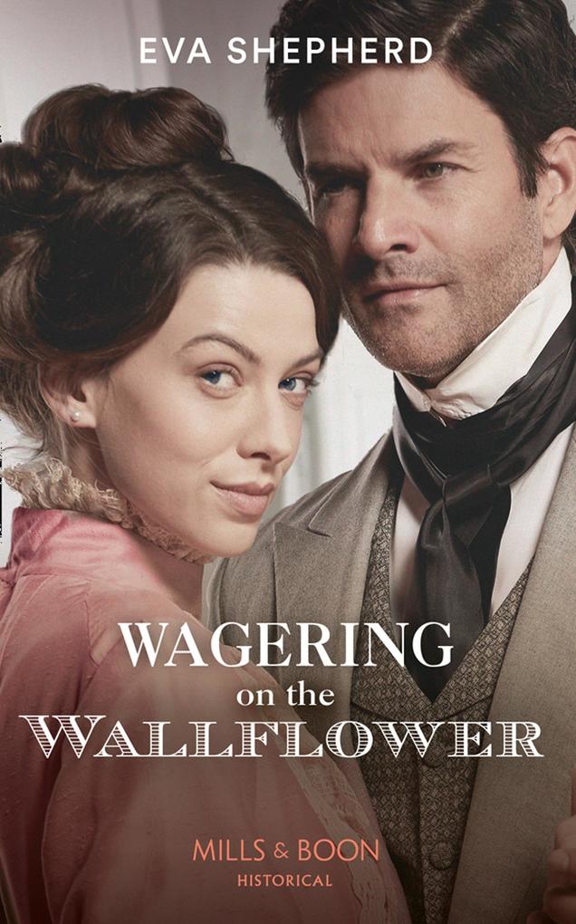 Produktbild: Wagering On The Wallflower | Eva Shepherd