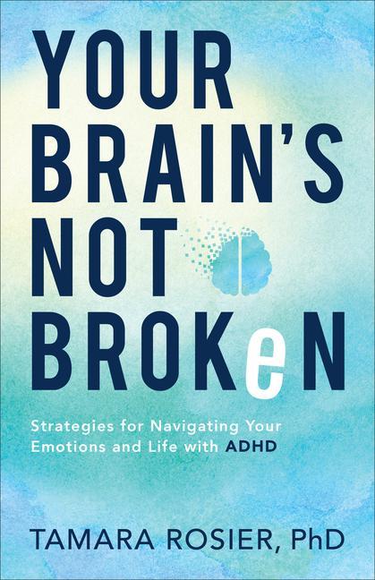 Produktbild: Your Brain's Not Broken | Rosier Tamara