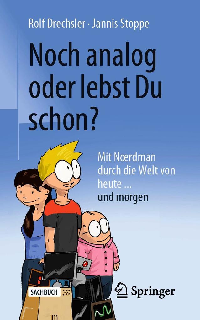 Produktbild: Noch analog oder lebst Du schon? | Rolf Drechsler, Jannis Stoppe