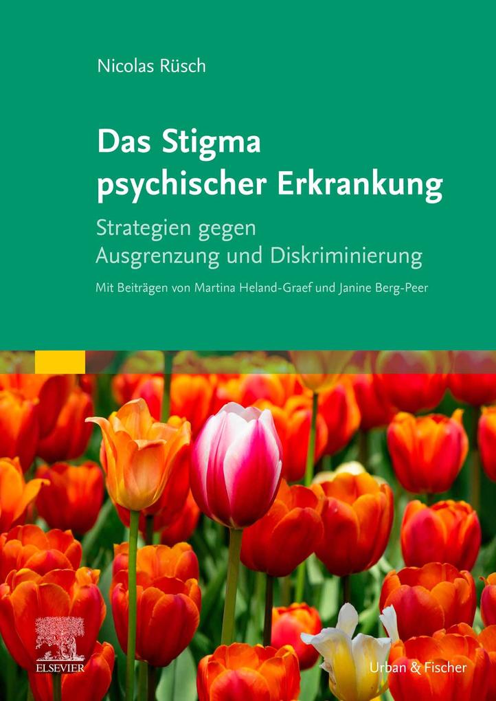 Produktbild: Das Stigma psychischer Erkrankung | Nicolas Rüsch, Martina Heland-Graef, Janine Berg-Peer