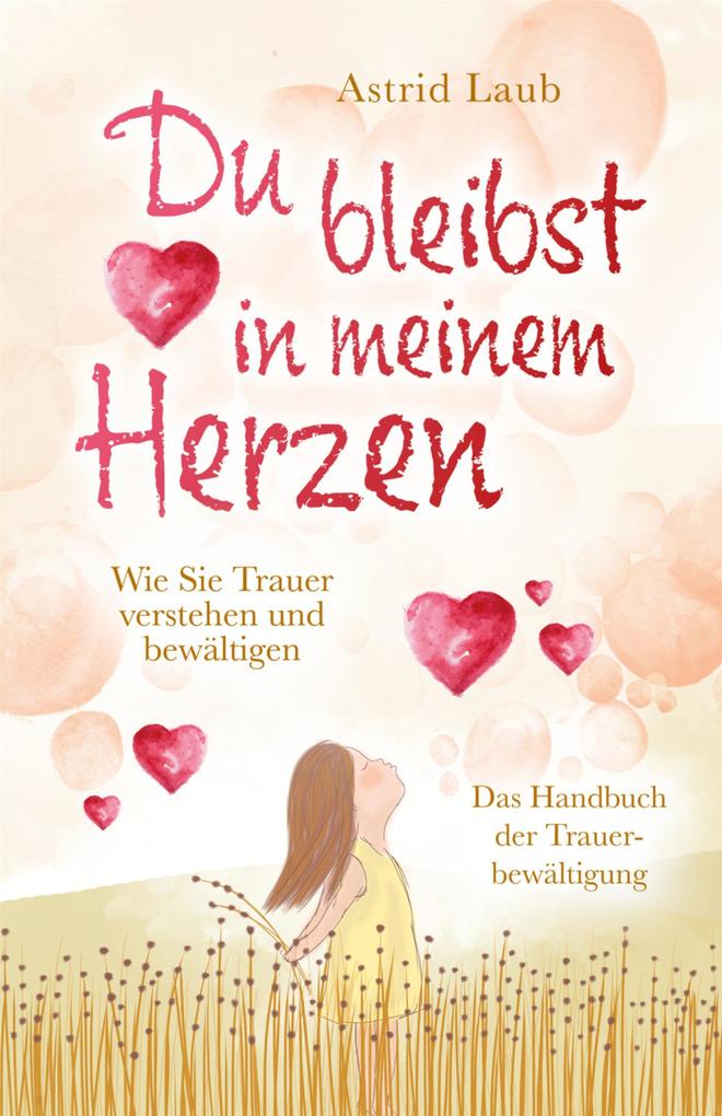 Produktbild: Du bleibst in meinem Herzen | Astrid Laub