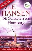 Die Schatten von Hamburg: Vier Kriminalromane in einem eBook