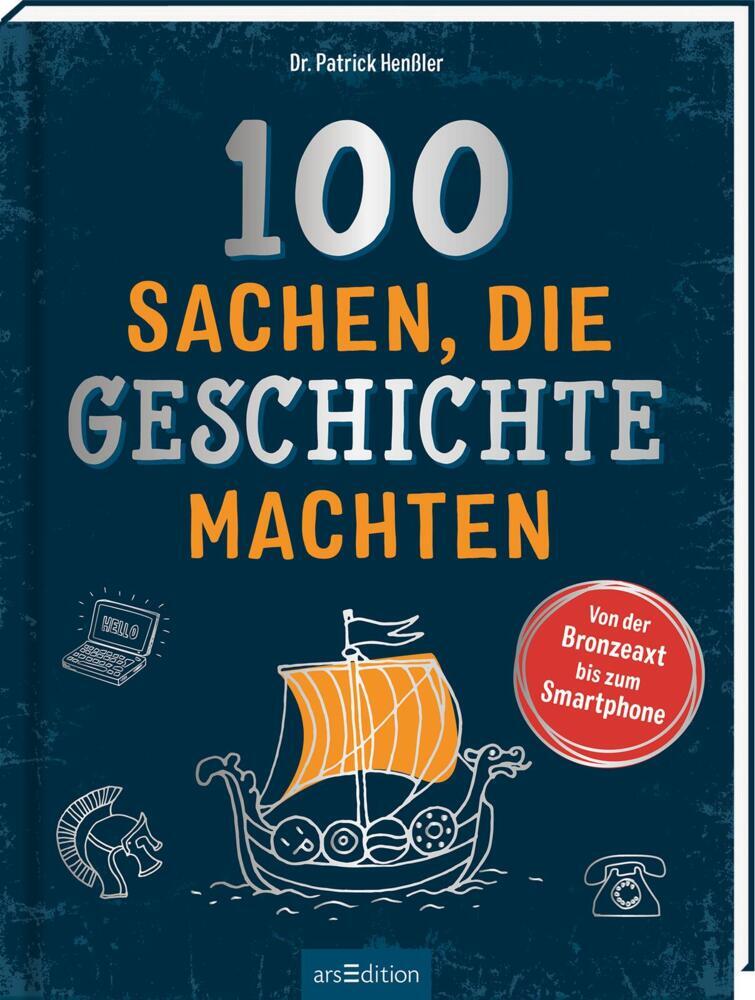 Produktbild: 100 Sachen, die Geschichte machten | Patrick Henßler