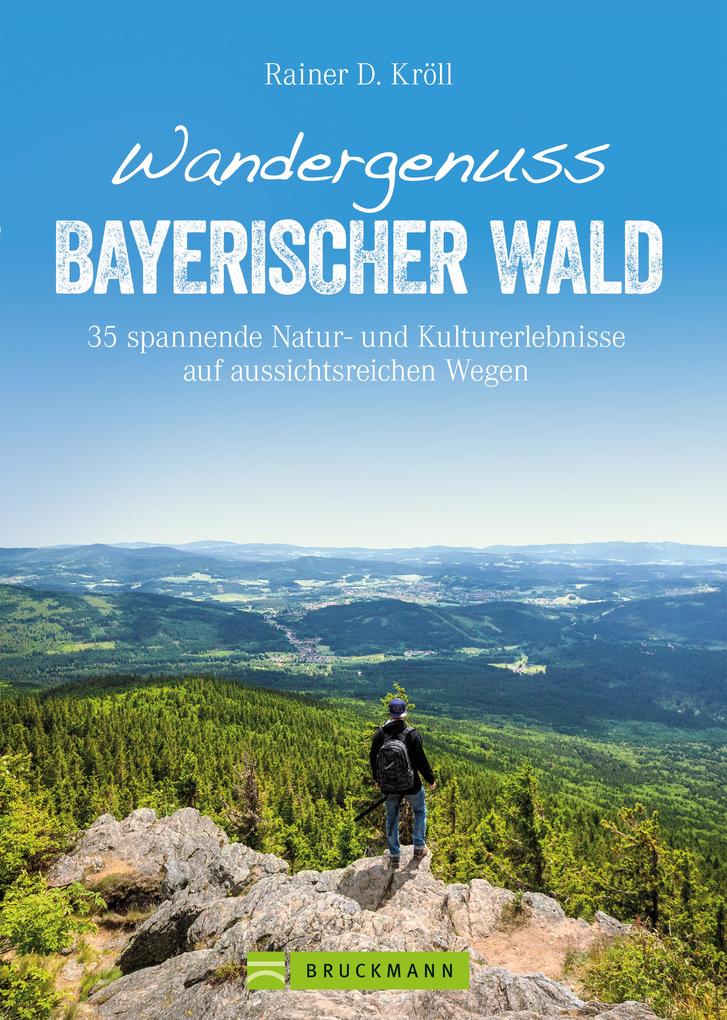 Produktbild: Wandergenuss Bayerischer Wald | Rainer D. Kröll
