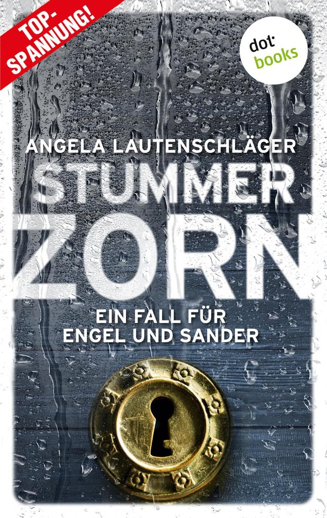 Produktbild: Stummer Zorn - Ein Fall für Engel und Sander 7 | Angela Lautenschläger