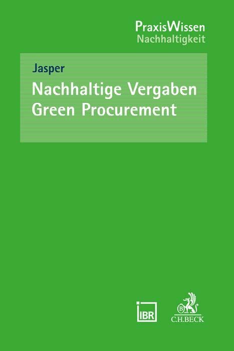 Produktbild: Nachhaltige Vergaben - Green Procurement | Ute Jasper, Johannes Baumann, Reinhard Böhle, Rebecca Dreps, Christina Emde