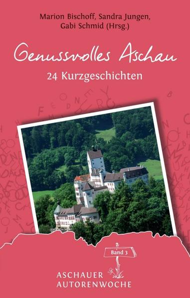 Produktbild: Genussvolles Aschau | Rosemai M. Schmidt, Gabi Schmid, Marion Bischoff, Monja Luz, Heike Stadelmann