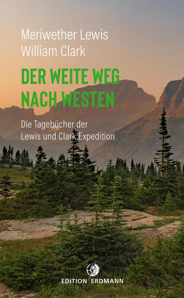 Produktbild: Der weite Weg nach Westen | Meriwether Lewis, William Clark