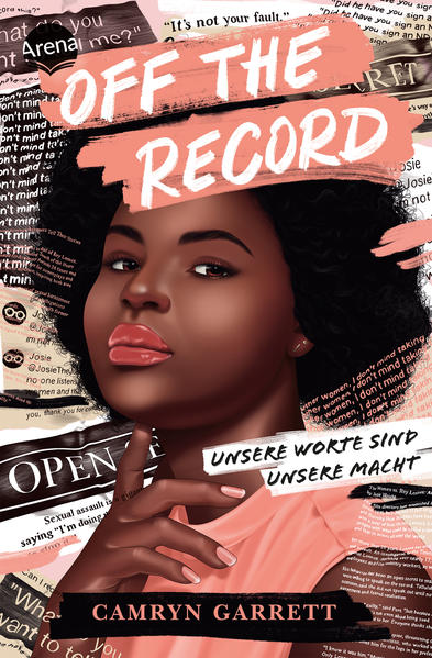 Produktbild: Off the Record. Unsere Worte sind unsere Macht | Camryn Garrett