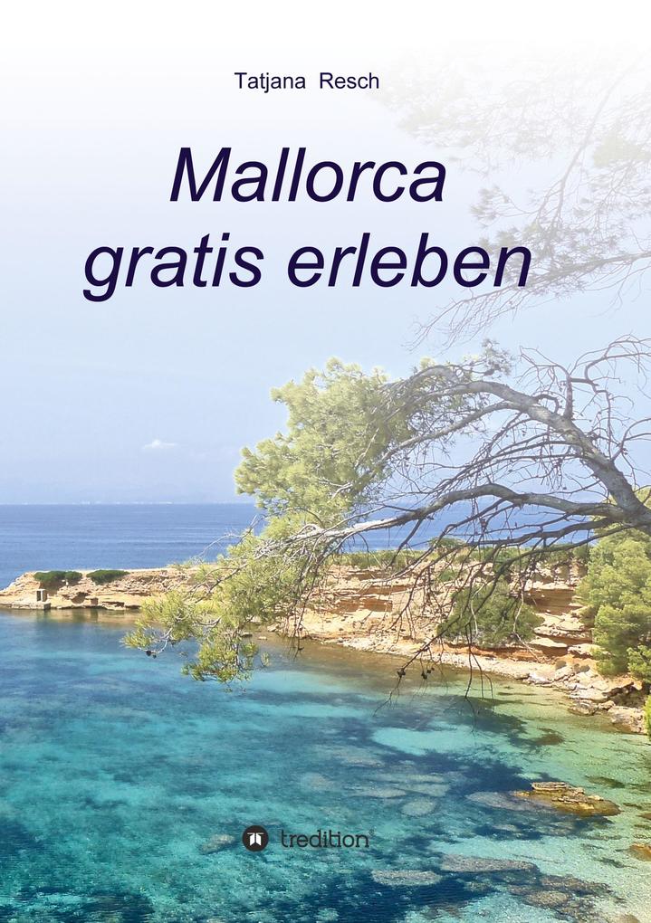 Produktbild: Mallorca gratis erleben | Tatjana Resch