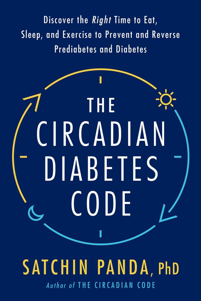 Produktbild: The Circadian Diabetes Code | Satchin Panda