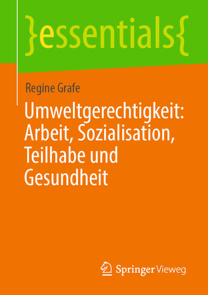 Produktbild: Umweltgerechtigkeit: Arbeit, Sozialisation, Teilhabe und Gesundheit | Regine Grafe