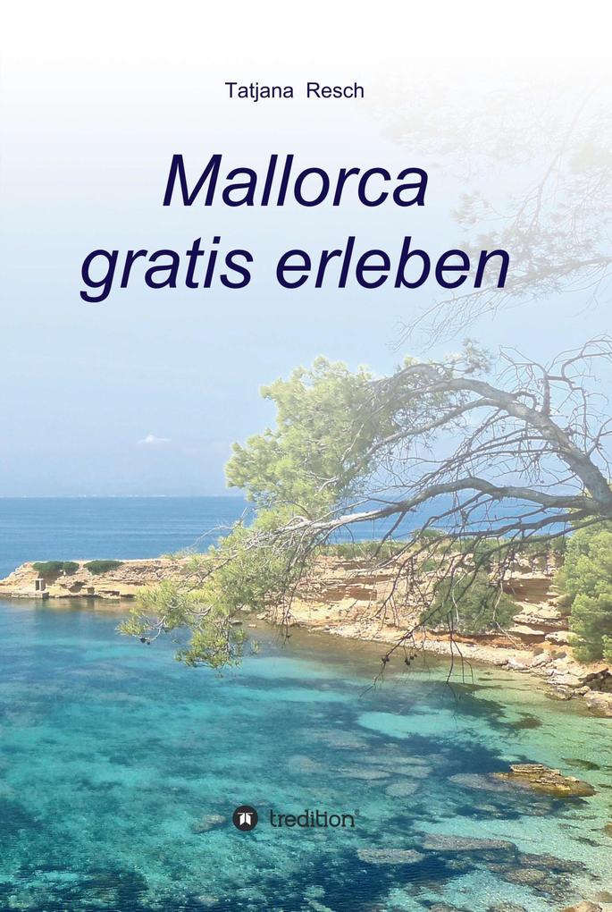 Produktbild: Mallorca gratis erleben | Tatjana Resch