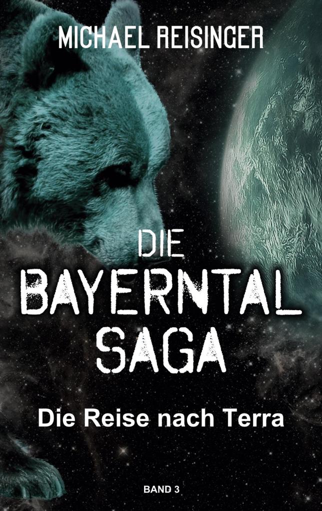 Produktbild: Die Bayerntal Saga | Michael Reisinger